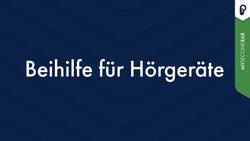 Beihilfe für Hörgeräte – Ihr Ratgeber für finanzielle Unterstützung